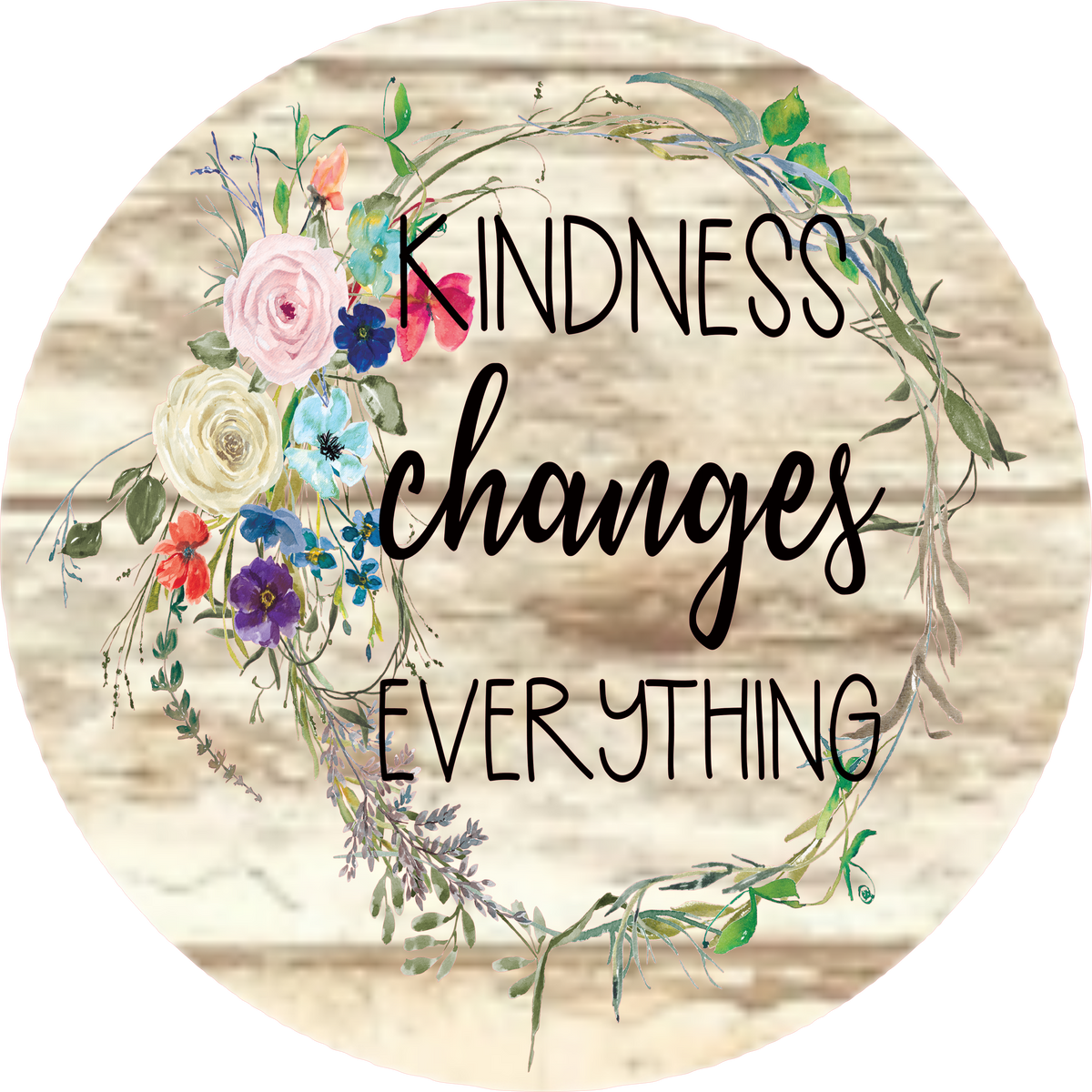 Kindness Changes Everything Sign, Wreath Sign, Wreath Center, Wreath A