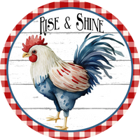 Rise & Shine Sign, Americana Rooster Sign,  Patriotic Sign, Wreath Center, Wreath Attachment