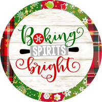 C098 Baking Spirits Bright, Christmas Sign, Holiday Sign, Wreath Sign, Wreath Center