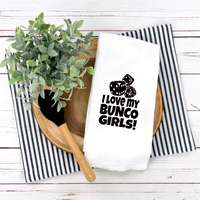 Bunco Tea Towel, I Love My Bunco Girls Tea Towel, Kitchen Décor, Hostess Gift