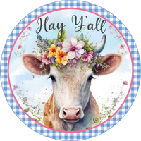 Sweet Spring Cow Sign, Hay Y'all Sign, Whimsical, Wreath Sign, Wreath Center