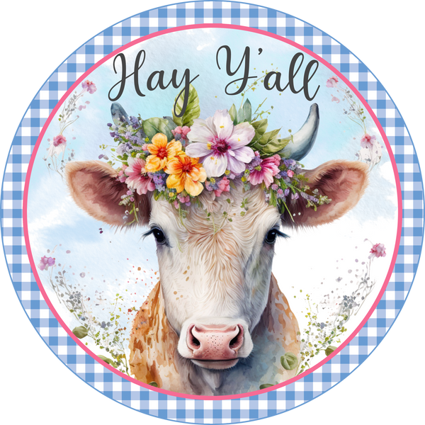 Sweet Spring Cow Sign, Hay Y'all Sign, Whimsical, Wreath Sign, Wreath Center