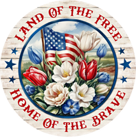 Land of The Free Home of The Brave Sign,  Patriotic Sign, Wreath Center, Wreath Attachment