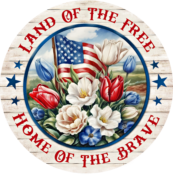 Land of The Free Home of The Brave Sign,  Patriotic Sign, Wreath Center, Wreath Attachment