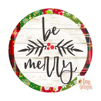 Be Merry, Christmas, Whimsical, Wreath Sign, Wreath Supplies, Wreath Center,