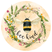 Bee Kind Sign, Wreath Center, Wreath Attachment