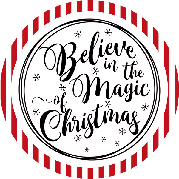 Believe In The Magic,  Holiday Sign Christmas Sign, Wreath Sign, Wreath Center