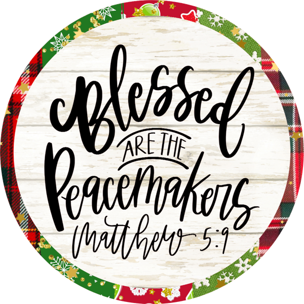 Blessed Are The Peacemakers, Holiday Sign, Wreath Center, Wreath Attachment