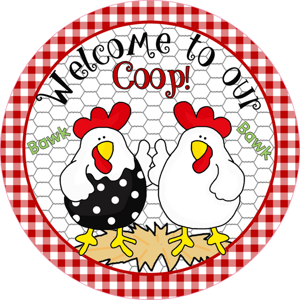 Welcome to Our Coop Sign, Chickens, Wreath Attachment, Wreath Sign