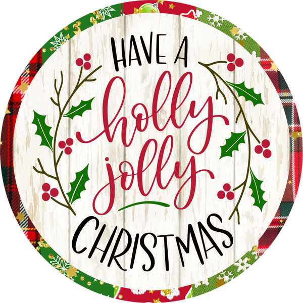 Have a Holly Jolly Christmas Sign, Holiday Sign Christmas Sign, Wreath Sign, Wreath Center