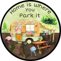 Home is Where You Park It Sign, Wreath Center, Wreath Attachment, Wreath Sign