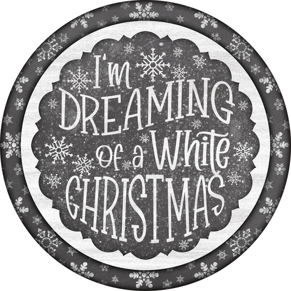 I'm Dreaming of A White Christmas, Holiday Sign Christmas Sign, Wreath Sign, Wreath Center