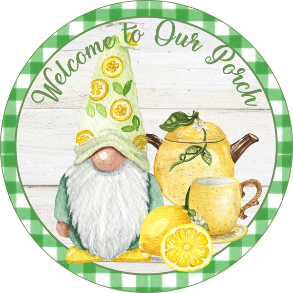 Lemon Gnomes Sign, Welcome to Our Porch, Wreath Supplies, Wreath Center, Wreath Attachment