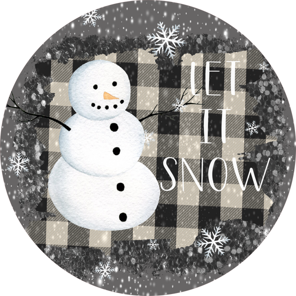 Snowman, Let It Snow, Christmas Sign, Holiday Sign, Whimsical Design,  Wreath Supplies, Wreath Center