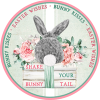 Shake Your Bunny Tail Design, Bunny Kisses, Easter Wishes, Spring Easter Design, Wreath Center, Wreath Attachment