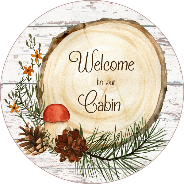 Welcome to Our Cabin Sign,  Holiday Sign, Christmas Sign, Wreath Center, Wreath Attachment